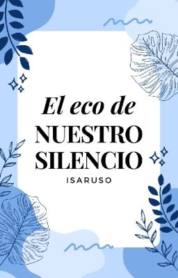 El eco de nuestro silencio.