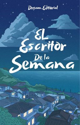 ❀≫ El escritor de la semana [ABIERTO]