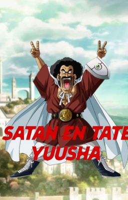 El Escudo Invencible ( Mr. Satan en Tate no Yuusha)