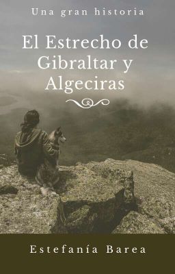 El Estrecho de Gibraltar y Algeciras