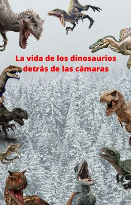 El Ficción Verse :La vida de los dinosaurios detrás de las cámaras