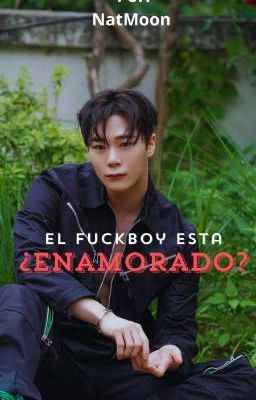 El Fuckboy está ¿Enamorado?