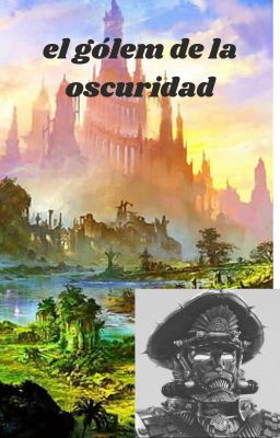 el gólem de la oscuridad