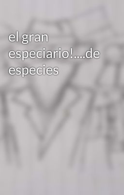 el gran especiario!....de especies