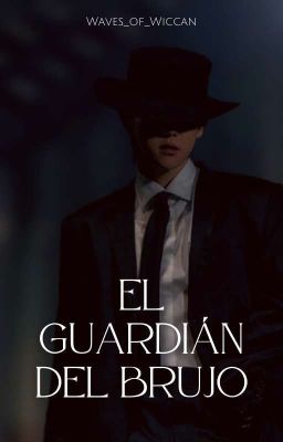 El Guardián Del Brujo | CHANBAEK, HUNHAN