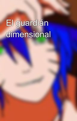 El guardián dimensional