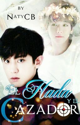 El Hada y el Cazador [Baekyeol/Chanbaek] │ #InfiniteChallenge