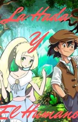 El hada y el humano Ash x Lilie