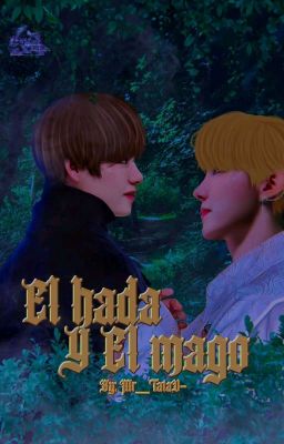   ✯ El Hada y El Mago ✯ [vhope] [Terminada]