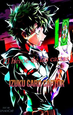 El héroe de las cartas Izuku Card Captor