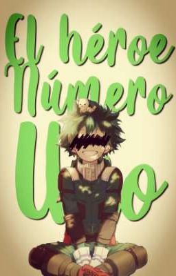 el héroe número uno|Bnha