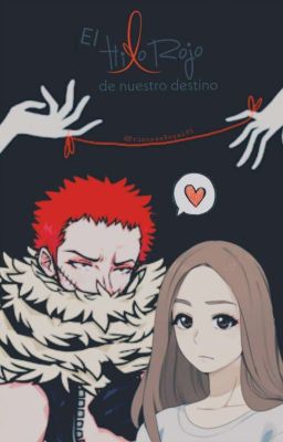 El hilo rojo de nuestro destino (Katakuri x Len)