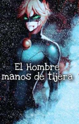 ❤️EL HOMBRE MANOS DE TIJERA❤️