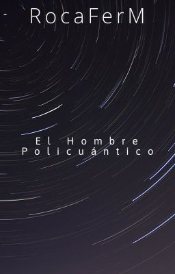 El Hombre Policuántico (Relato)