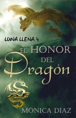 El honor del Dragón (#4 Luna Llena)(Disponible en Kindle)