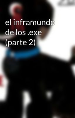 el inframundo de los .exe (parte 2) 