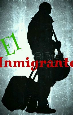 El Inmigrante