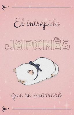 ¡El intrépido japonés que se enamoró!