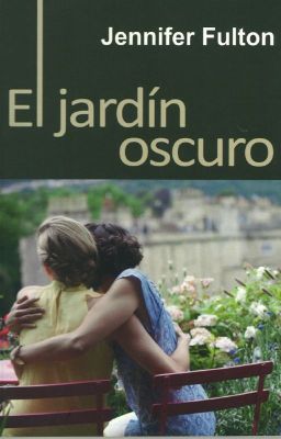 El jardín oscuro.