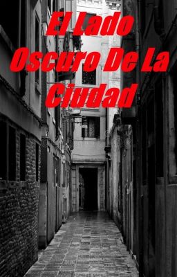 El lado oscuro de la ciudad