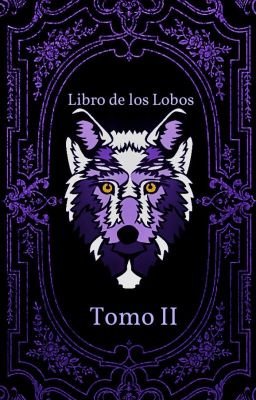 El Libro de los Lobos, Tomo II