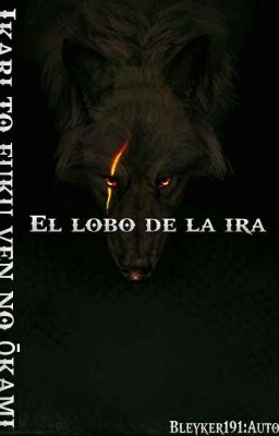 El lobo de la ira Y La Venganza{abandonada Hasta Nuevo Aviso} 