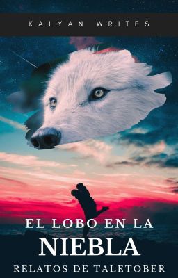 El Lobo en la Niebla (Friends 2 Lovers - Slowburn) (COMPLETADA)