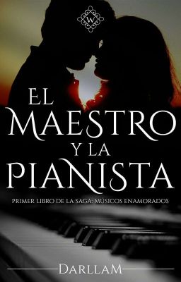 El Maestro y La Pianista (Libro #1)✓ [EDITANDO]