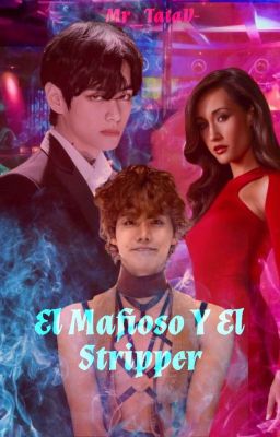 ~• El Mafioso Y El Stripper ~• Vhope [Terminada]