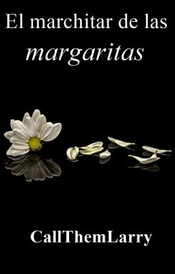 El marchitar de las margaritas.