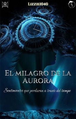 El milagro de la aurora: Sentimientos que perduran a través del tiempo