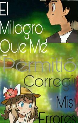 El Milagro Que Me Permitió Corregir Mis Errores