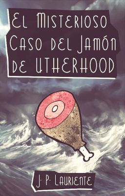 El Misterioso Caso del Jamón de Utherhood