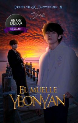 El Muelle De Yeonyan -Taekook/KookV