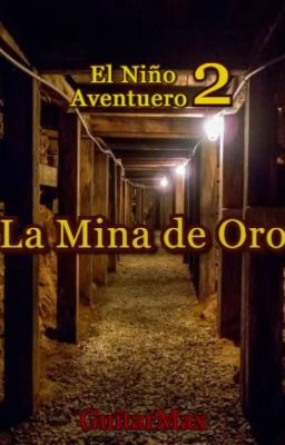 El Niño Aventurero 2: La Mina de Oro