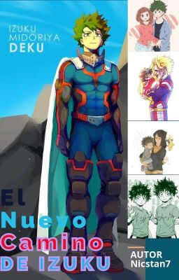 👑El Nuevo Camino De Izuku👑 *PAUSADA HASTA NUEVO AVISO*