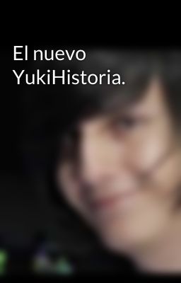 El nuevo YukiHistoria. 