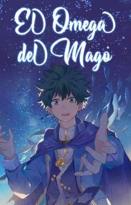 El omega del Mago - DekuKatsu (Omegaverse)