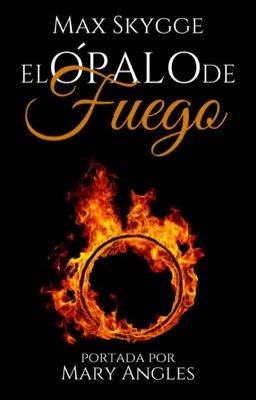 El ópalo de fuego.