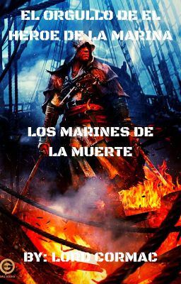 EL ORGULLO DEL HEROE DE LA MARINA : LOS MARINES DE LA MUERTE