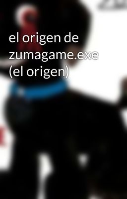 el origen de zumagame.exe (el origen) 