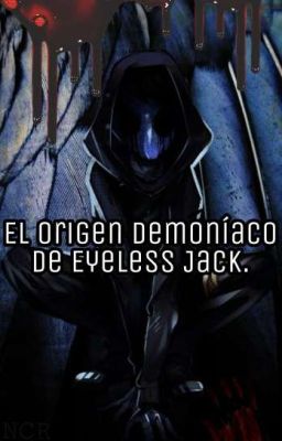 El origen demoníaco de Eyeless Jack.