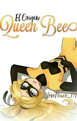 El Origen: Queen Bee