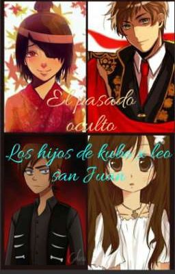 EL PASADO OCULTO:los hijos de kubo x leo san Juan [En proceso]