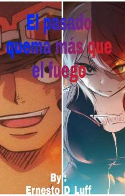 El pasado quema más que el fuego [Sabo X Todoroki Female]