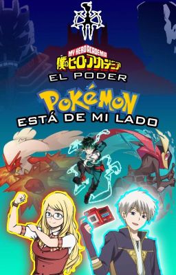 El poder pokemon está conmigo(Bnha)