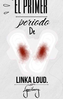 El Primer Periodo De Linka Loud