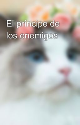 El príncipe de los enemigos