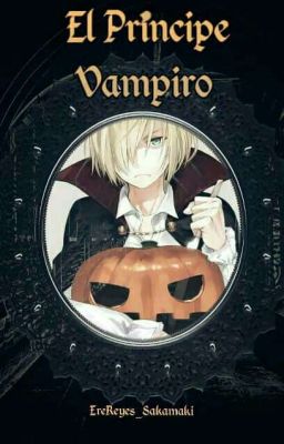 Él Príncipe Vampiro [One shot]