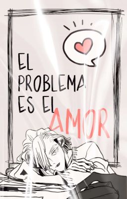 El problema es el amor (StanXeno)